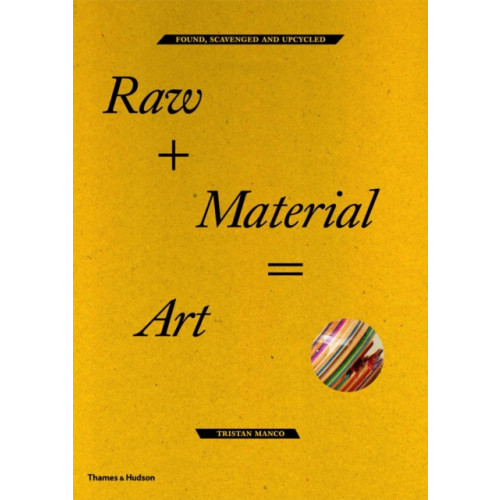 Thames & Hudson Ltd Raw + Material = Art (häftad, eng)