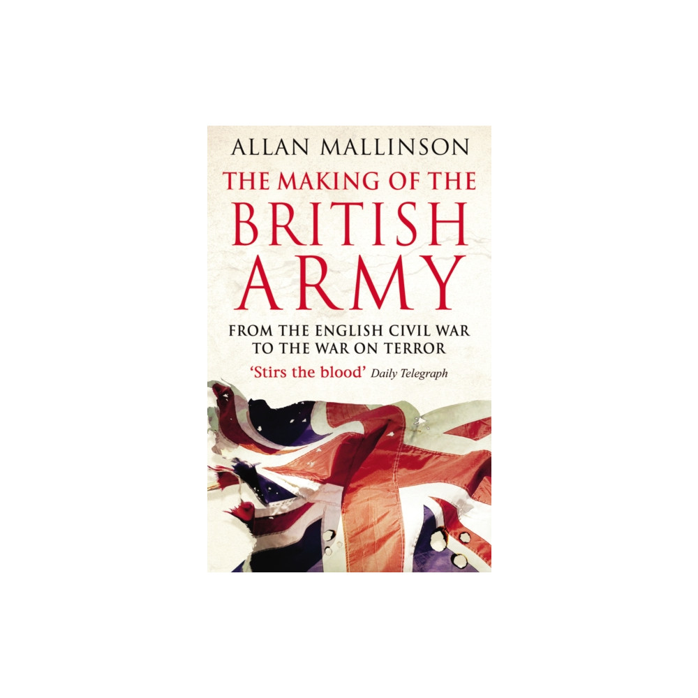 Produktbild för The Making Of The British Army (häftad, eng)