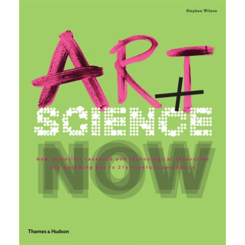 Thames & Hudson Ltd Art + Science Now (häftad, eng)