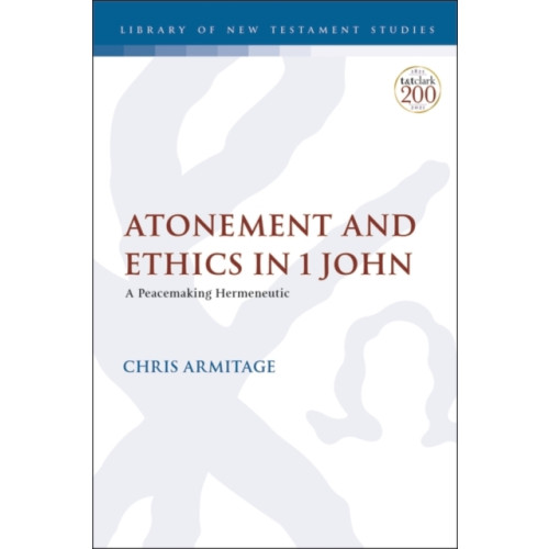 Bloomsbury Publishing PLC Atonement and Ethics in 1 John (inbunden, eng)