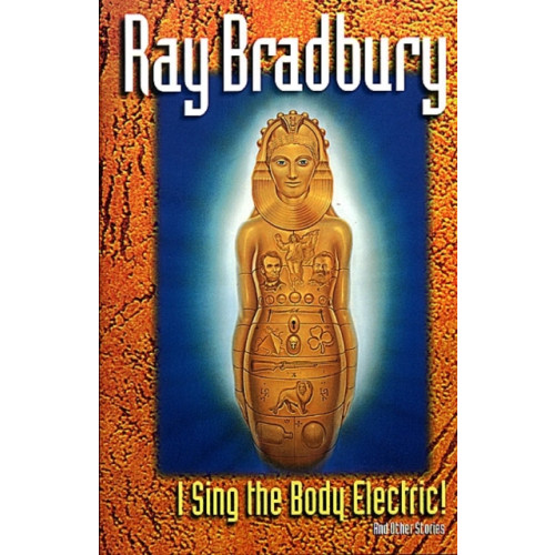 Harpercollins publishers inc "I Sing the Body Electric" and Other Stories (häftad, eng)