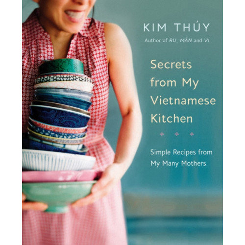 Random House USA Inc Secrets From My Vietnamese Kitchen (inbunden, eng)