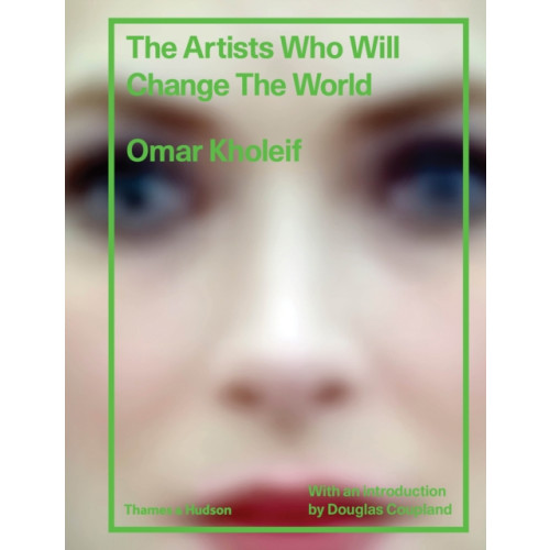 Thames & Hudson Ltd The Artists Who Will Change the World (inbunden, eng)