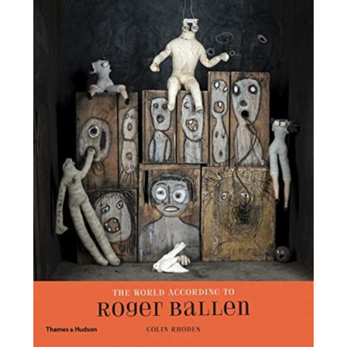 Thames & Hudson Ltd The World According to Roger Ballen (inbunden, eng)