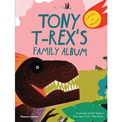 Thames & Hudson Ltd Tony T-Rex’s Family Album (inbunden, eng)