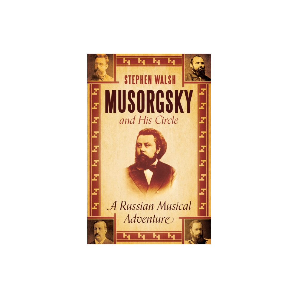 Produktbild för Musorgsky and His Circle (inbunden, eng)