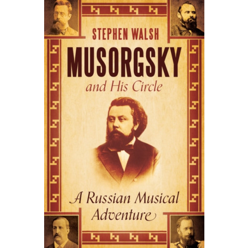 Faber & Faber Musorgsky and His Circle (inbunden, eng)