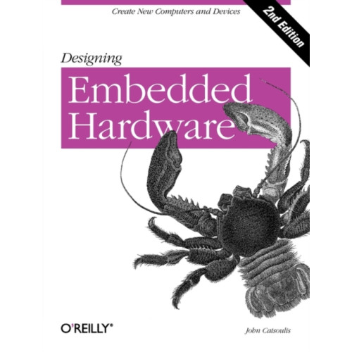 O'Reilly Media Designing Embedded Hardware (häftad, eng)