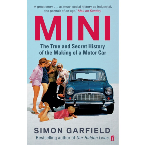 Faber & Faber MINI: The True and Secret History of the Making of a Motor Car (häftad, eng)