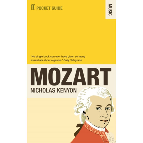 Faber & Faber The Faber Pocket Guide to Mozart (häftad, eng)