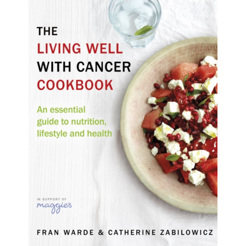 Transworld publishers ltd The Living Well With Cancer Cookbook (häftad, eng)
