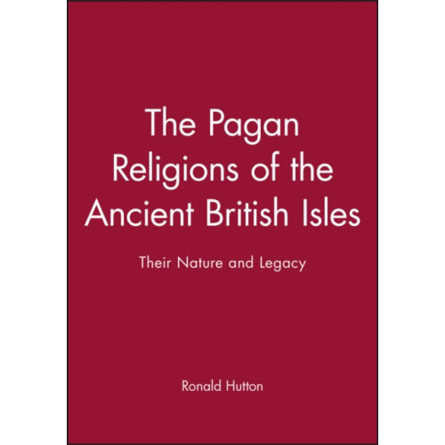 John Wiley And Sons Ltd The Pagan Religions of the Ancient British Isles (häftad, eng)