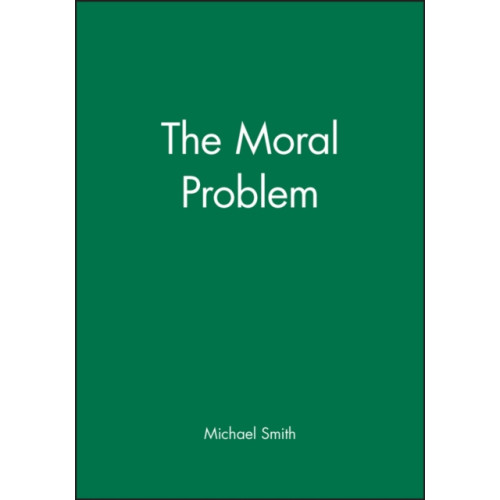 John Wiley And Sons Ltd The Moral Problem (häftad, eng)