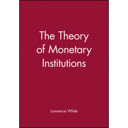 John Wiley And Sons Ltd The Theory of Monetary Institutions (häftad, eng)