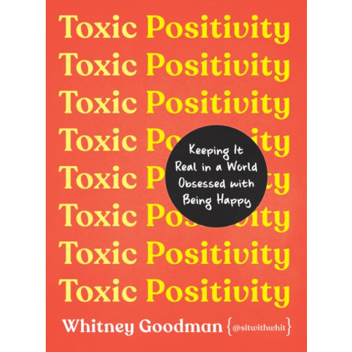 Penguin Publishing Group Toxic Positivity (inbunden, eng)