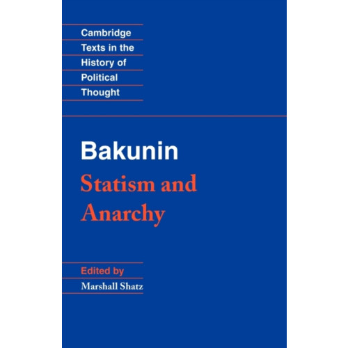 Cambridge University Press Bakunin: Statism and Anarchy (häftad, eng)