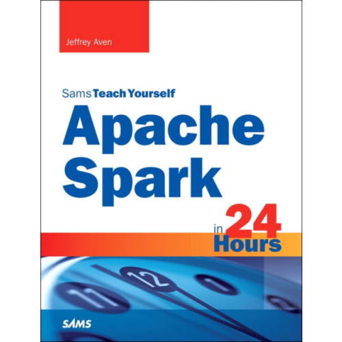 Pearson Education (US) Apache Spark in 24 Hours, Sams Teach Yourself (häftad, eng)