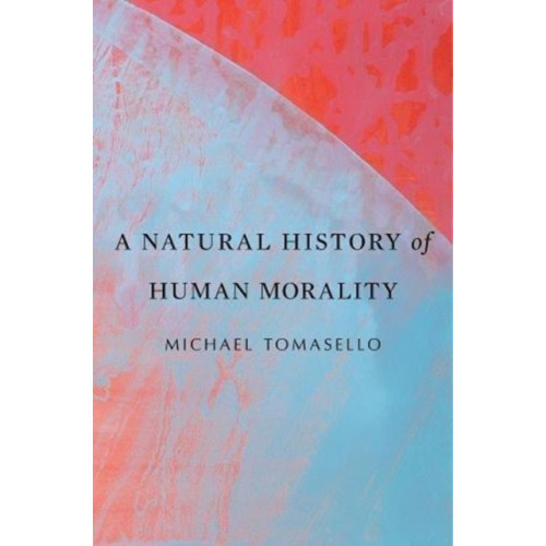 Harvard university press A Natural History of Human Morality (häftad, eng)