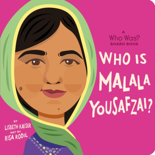 Penguin Young Readers Who Is Malala Yousafzai?: A Who Was? Board Book (bok, board book, eng)