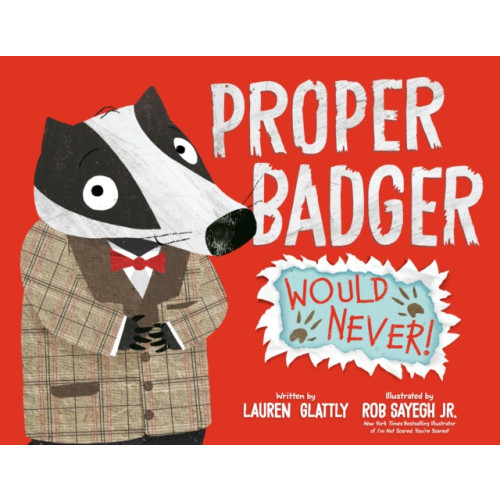 Penguin Young Readers Proper Badger Would Never! (inbunden, eng)