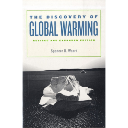 Harvard university press The Discovery of Global Warming (häftad, eng)