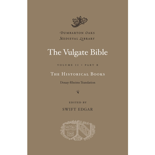 Harvard university press The Vulgate Bible: Volume II The Historical Books: Douay-Rheims Translation (inbunden, eng)