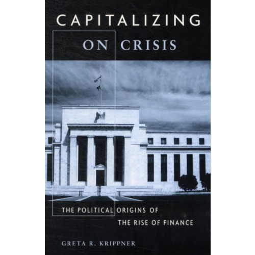 Harvard university press Capitalizing on Crisis (häftad, eng)