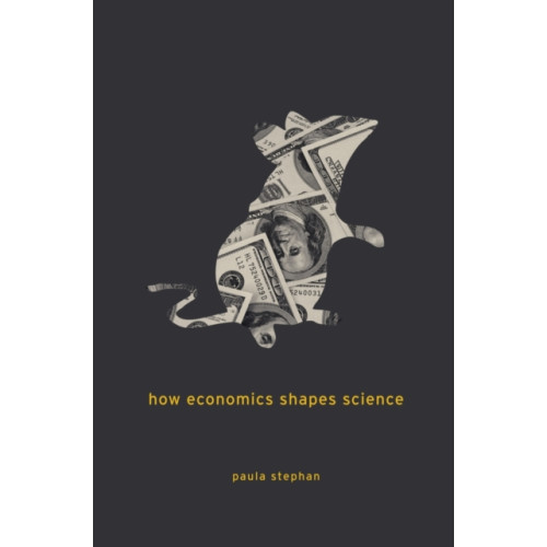 Harvard university press How Economics Shapes Science (häftad, eng)