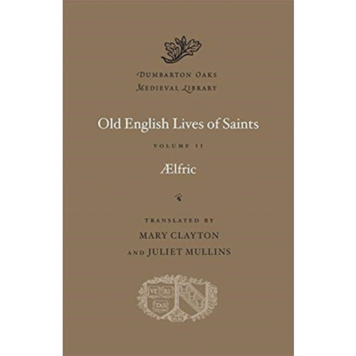 Harvard university press Old English Lives of Saints (inbunden, eng)