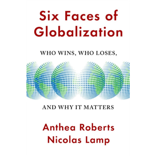 Harvard university press Six Faces of Globalization (inbunden, eng)