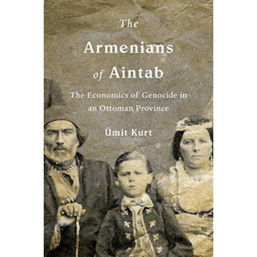 Harvard university press The Armenians of Aintab (inbunden, eng)