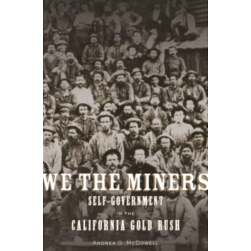 Harvard university press We the Miners (inbunden, eng)