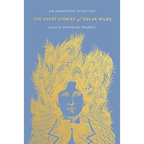 Harvard university press The Short Stories of Oscar Wilde (inbunden, eng)