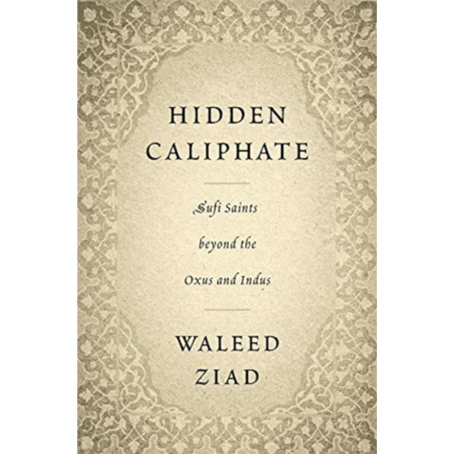 Harvard university press Hidden Caliphate (inbunden, eng)