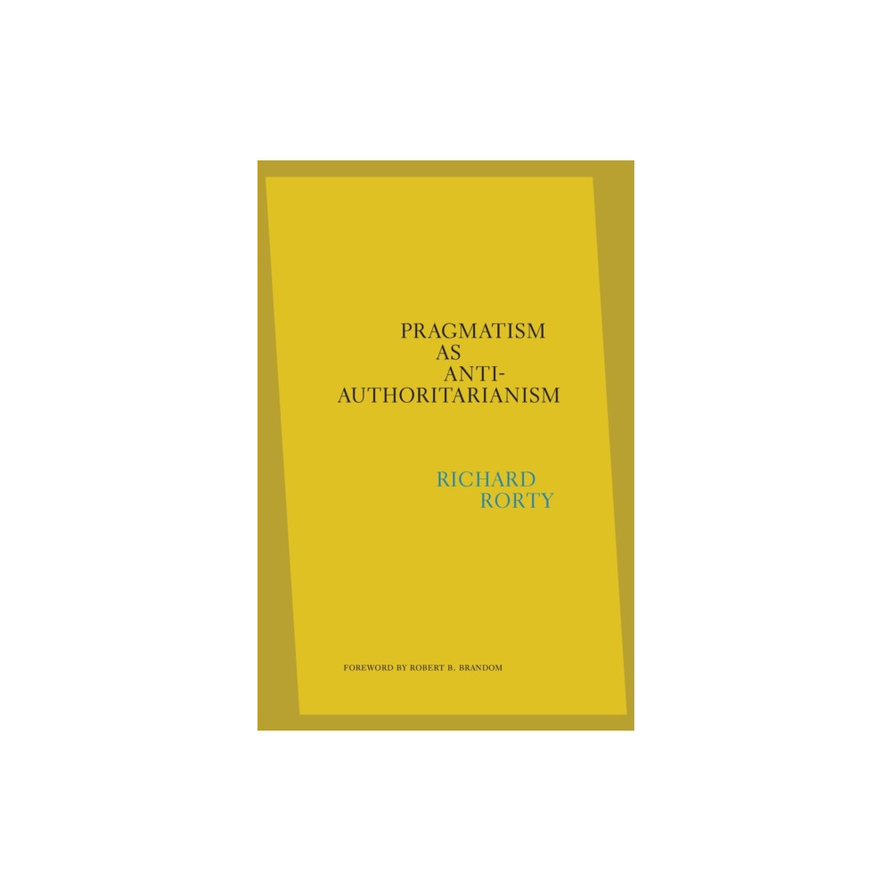 Produktbild för Pragmatism as Anti-Authoritarianism (inbunden, eng)