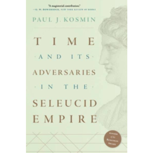 Harvard university press Time and Its Adversaries in the Seleucid Empire (häftad, eng)