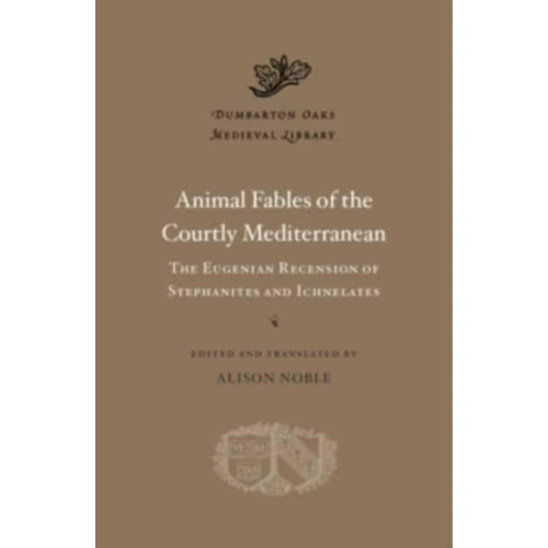 Harvard university press Animal Fables of the Courtly Mediterranean (inbunden, eng)