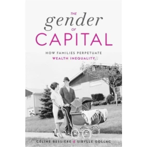 Harvard university press The Gender of Capital (inbunden, eng)