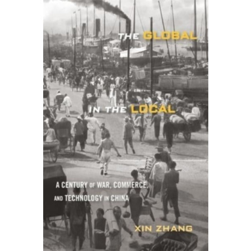 Harvard university press The Global in the Local (inbunden, eng)