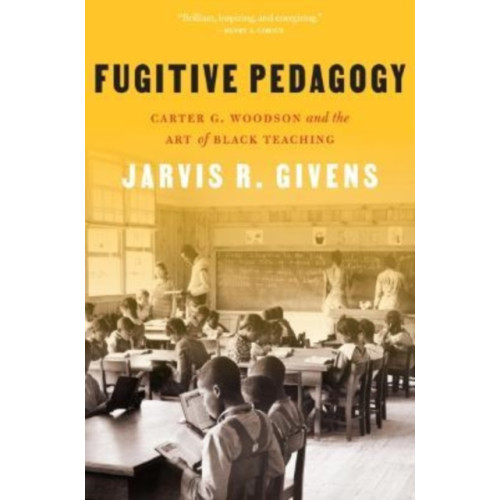 Harvard university press Fugitive Pedagogy (häftad, eng)