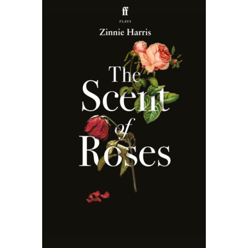 Faber & Faber The Scent of Roses (häftad, eng)