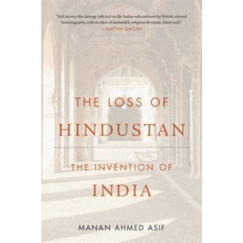 Harvard university press The Loss of Hindustan (häftad, eng)