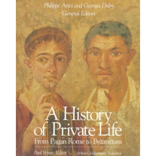 Harvard university press A History of Private Life (häftad, eng)