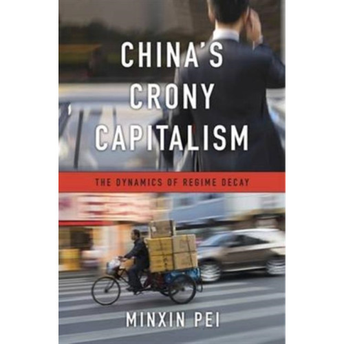 Harvard university press China’s Crony Capitalism (inbunden, eng)