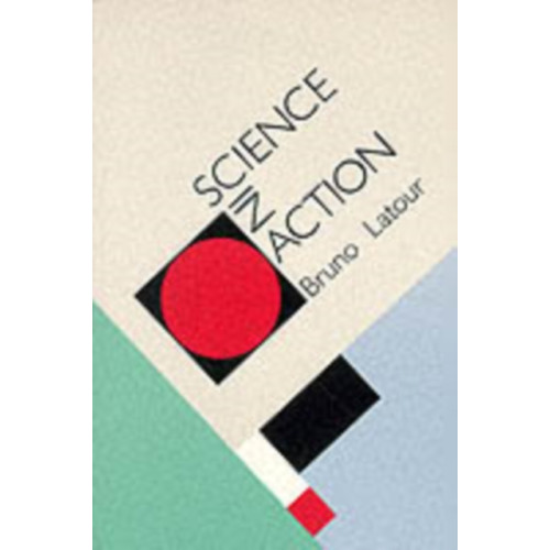 Harvard university press Science in Action (häftad, eng)