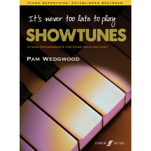 Faber Music Ltd It's never too late to play showtunes (häftad, eng)