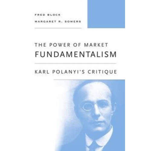 Harvard university press The Power of Market Fundamentalism (häftad, eng)