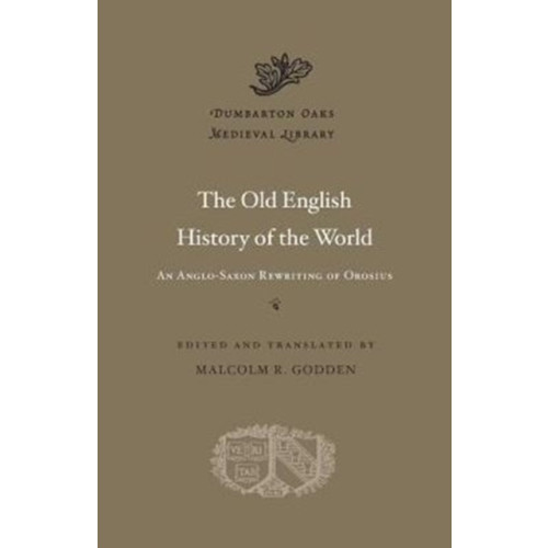 Harvard university press The Old English History of the World (inbunden, eng)