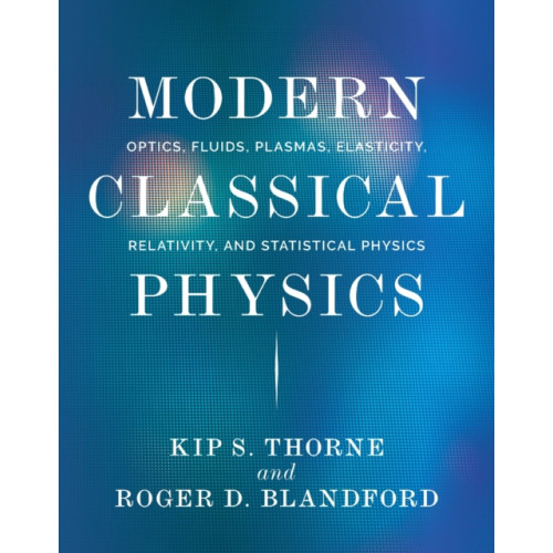 Princeton University Press Modern Classical Physics (inbunden, eng)