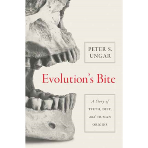 Princeton University Press Evolution's Bite (inbunden, eng)